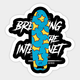 BREAKING THE INTERNET Sticker